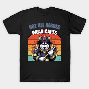 Not All Heroes Wear Capes T-Shirt